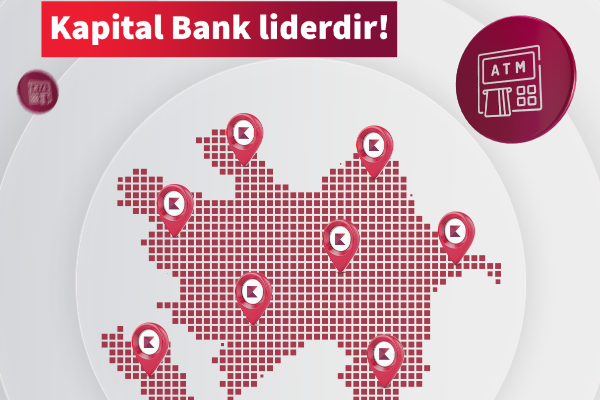 "Kapital Bank" - ölkə üzrə ən çox bankomatı olan bankdır! 